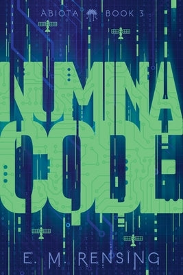 Numina Code by Rensing, E. M.