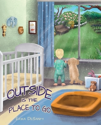 Outside Is the Place to Go by Desanty, Erika