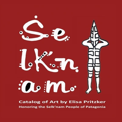 Selk'nam by Pritzker, Elisa