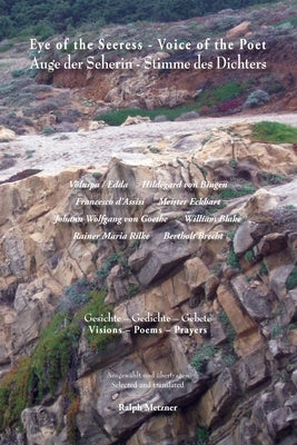 EYE OF THE SEERESS - VOICE OF THE POET / Auge der Seherin - Stimme des Dichters by Metzner, Ralph