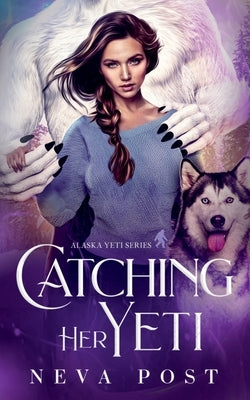Catching Her Yeti by Post, Neva