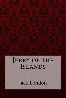 Jerry of the Islands Jack London by Benitez, Paula