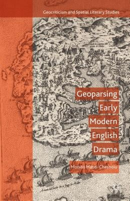 Geoparsing Early Modern English Drama by Matei-Chesnoiu, M.
