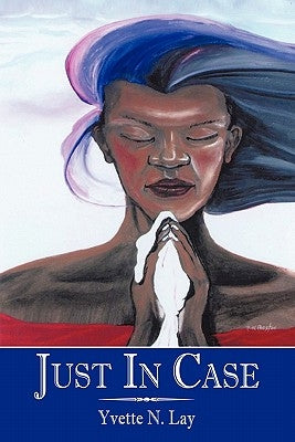 Just in Case by Lay, Yvette N.