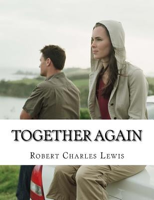 Together Again by Lewis, Robert Charles