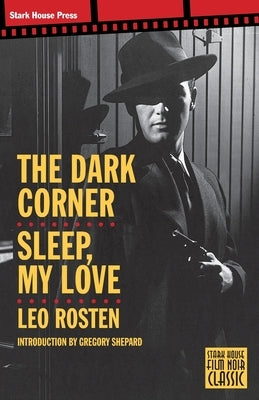 The Dark Corner / Sleep, My Love by Rosten, Leo