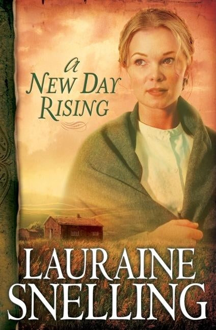 A New Day Rising by Snelling, Lauraine