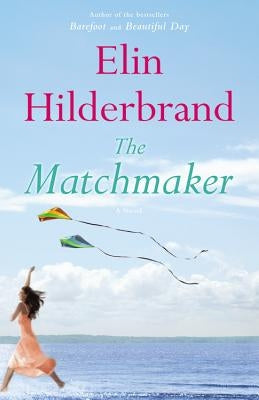 The Matchmaker by Hilderbrand, Elin