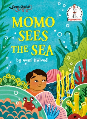 Momo Sees the Sea: A Seuss Studios Book by Dwivedi, Avani