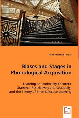 Biases and Stages in Phonological Acquisition by Tessier, Anne-Michelle