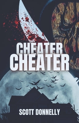 Cheater, Cheater by Donnelly, Scott