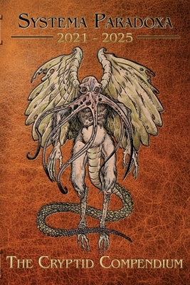 The Cryptid Compendium: 2021 - 2025 by Ackley-McPhail