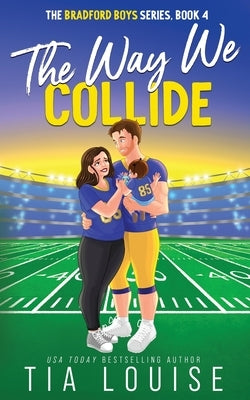 The Way We Collide by Louise, Tia