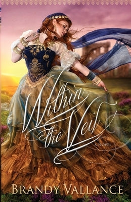 Within the Veil by Vallance, Brandy