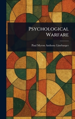Psychological Warfare by Linebarger, Paul Myron Anthony