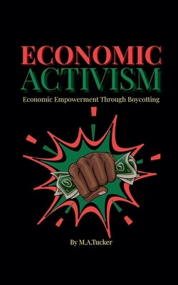 Economic Activism by Tucker, M. a.
