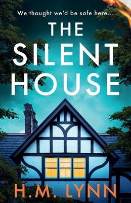 The Silent House by Lynn, H. M.