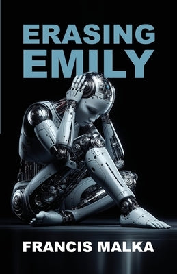 Erasing Emily by Malka, Francis