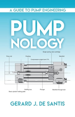 Pump-Nology by de Santis, Gerard J.