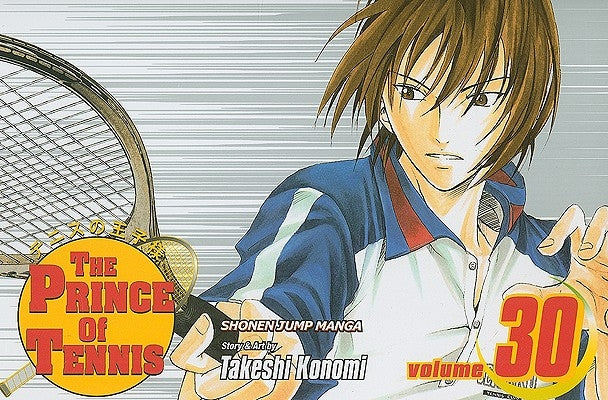 The Prince of Tennis, Vol. 30, 30 by Konomi, Takeshi