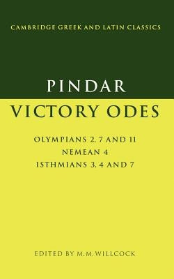 Pindar: Victory Odes: Olympians 2, 7 and 11; Nemean 4; Isthmians 3, 4 and 7 by Pindar