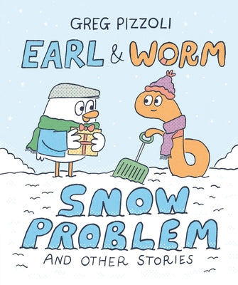 Earl & Worm #3: Snow Problem and Other Stories by Pizzoli, Greg