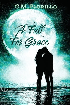 A Fall for Grace by Parrillo, G. M.