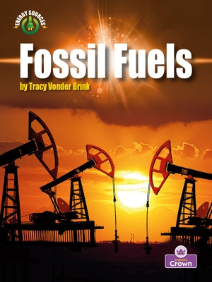 Fossil Fuels by Vonder Brink, Tracy