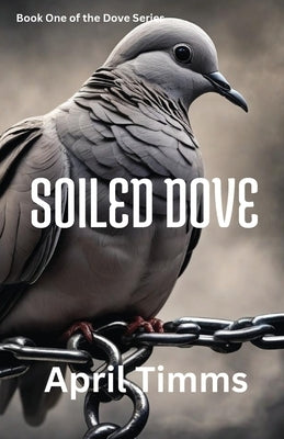 Soiled Dove by Timms, April