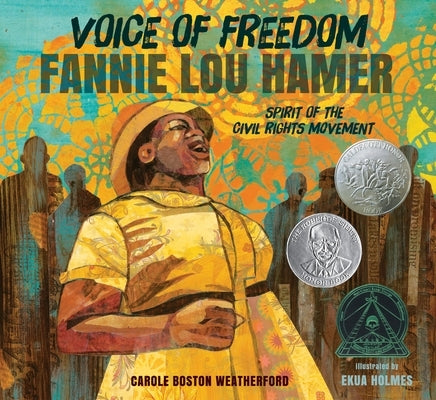 Voice of Freedom: Fannie Lou Hamer: The Spirit of the Civil Rights Movement by Weatherford, Carole Boston