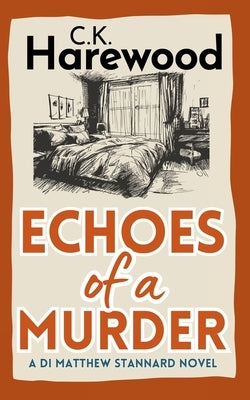Echoes of a Murder by Harewood, C. K.