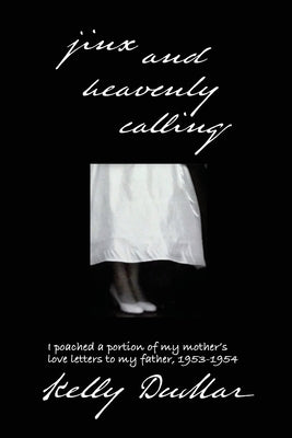 jinx and heavenly calling by Dumar, Kelly