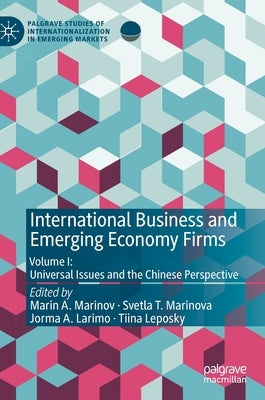International Business and Emerging Economy Firms: Volume I: Universal Issues and the Chinese Perspective by Marinov, Marin A.