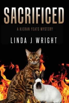 Sacrificed: A Kieran Yeats Mystery by Wright, Linda J.