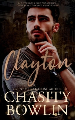 Clayton: A Contemporary Small Town Romance by Bowlin, Chasity