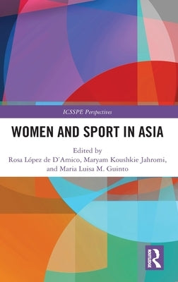 Women and Sport in Asia by Lopez de d'Amico, Rosa