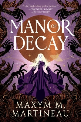 Manor of Decay by Martineau, Maxym M.
