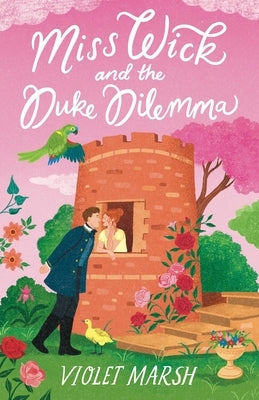 Miss Wick and the Duke Dilemma by Marsh, Violet