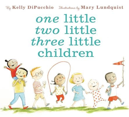 One Little Two Little Three Little Children by Dipucchio, Kelly