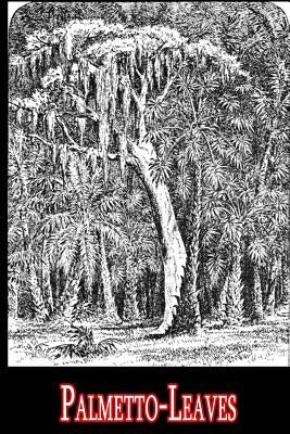 Palmetto-Leaves by Stowe, Harriet Beecher