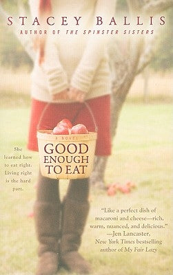 Good Enough to Eat by Ballis, Stacey