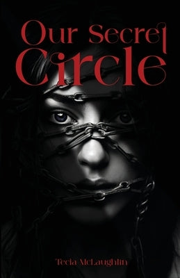 Our Secret Circle by McLaughlin, Tecia