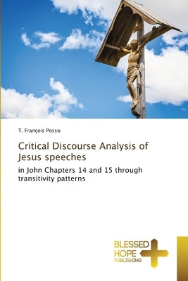 Critical Discourse Analysis of Jesus speeches by Posso, T. François
