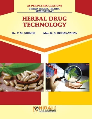 Herbal Drug Technology by Shinde, V. M.