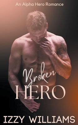 Broken Hero by Williams, Izzy