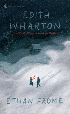 Ethan Frome by Wharton, Edith