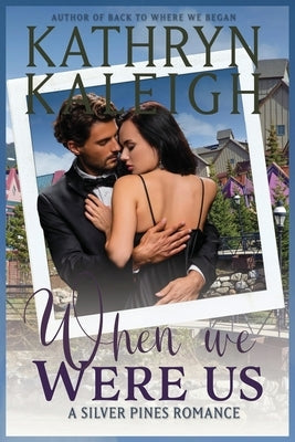 When We Were Us by Kaleigh, Kathryn