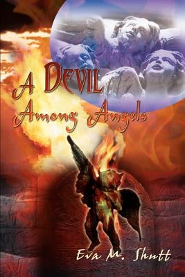 A Devil Among Angels by Shutt, Eva M.