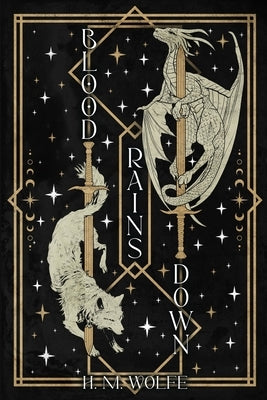 Blood Rains Down by Wolfe, H. M.