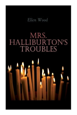 Mrs. Halliburton's Troubles by Wood, Ellen